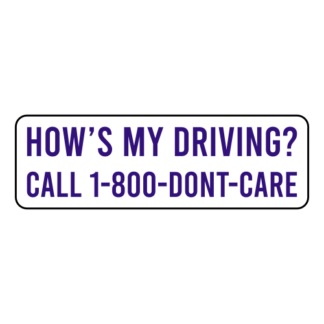 How's My Driving Call 1-800-Don't-Care Sticker (Purple)